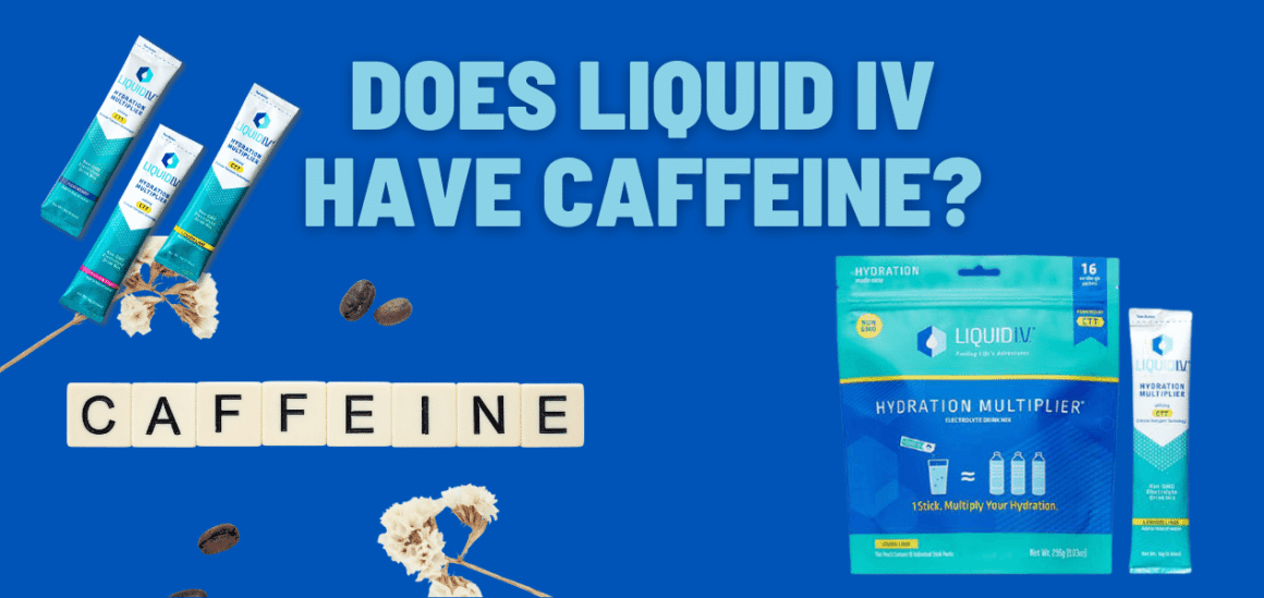 Does Liquid IV Have Caffeine