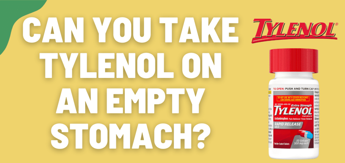 Can You Take Tylenol On An Empty Stomach