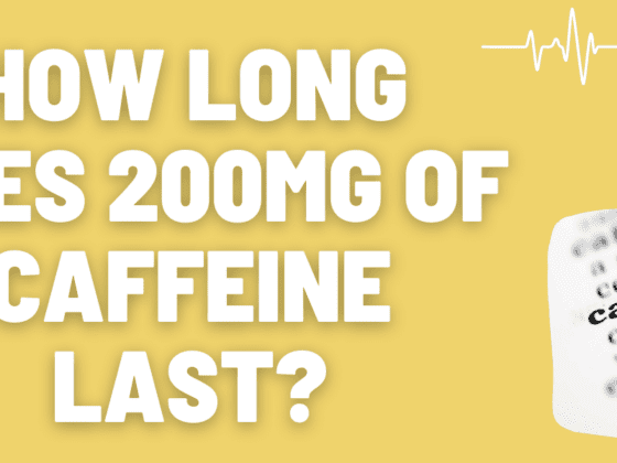 How Long Does 200mg Of Caffeine Last