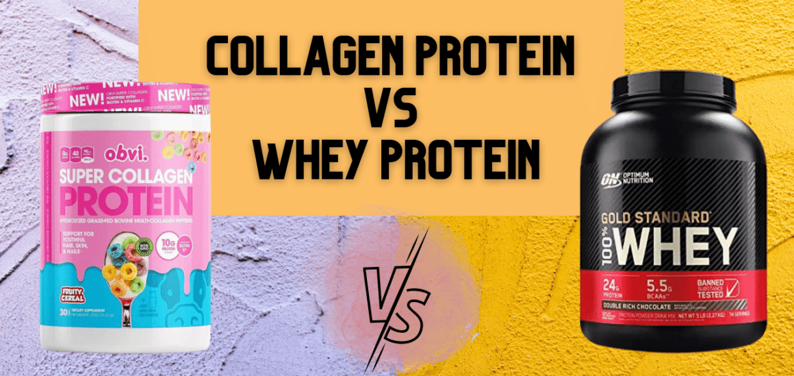 Collagen Protein Vs Whey Protein